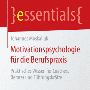 Motivationspsychologie für die Berufspraxis
